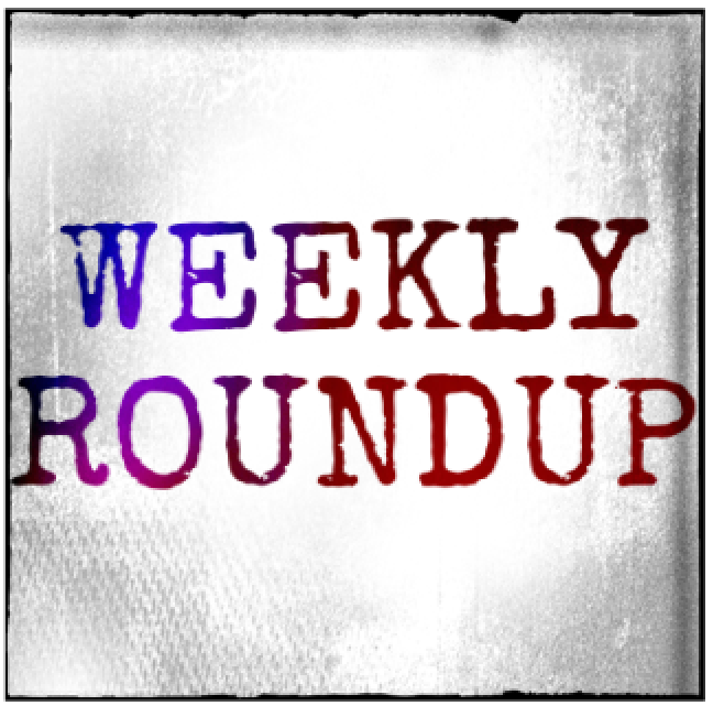 Weekly Roundup 9/11 – 9/17